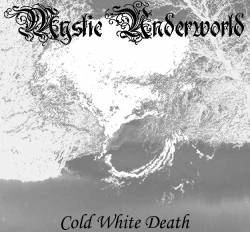 Mystic Underworld : Cold White Death